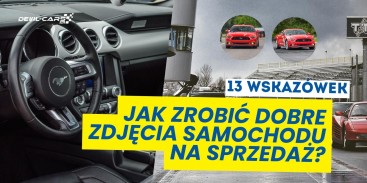 Sprzedajesz używany samochód? Oto 13 wskazówek, jak zrobić dobre zdjęcia do ogłoszenia!