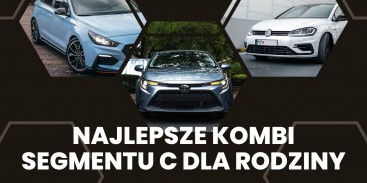 Najlepsze kombi segmentu C dla rodziny - jakie auto wybrać?