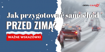 Jak przygotować samochód przed zimą? Ważne wskazówki