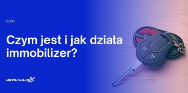 Czym jest i jak działa immobilizer?