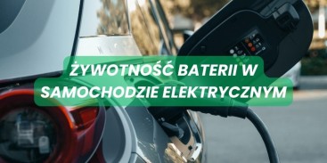 Sprawdź, jaką żywotność mają baterie w samochodach elektrycznych!