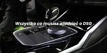 Skrzynia DSG - zalety, trwałość, awarie, koszty naprawy + jak kupić auto z DSG