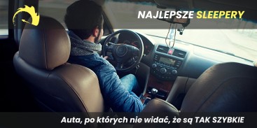 Najlepsze sleepery - 10 aut, których wygląd nie zdradza świetnych osiągów!
