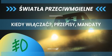 Światła przeciwmgielne (przednie i tylne) - kiedy włączać? przepisy, mandaty