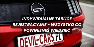 Indywidualne tablice rejestracyjne - wszystko co powinieneś wiedzieć